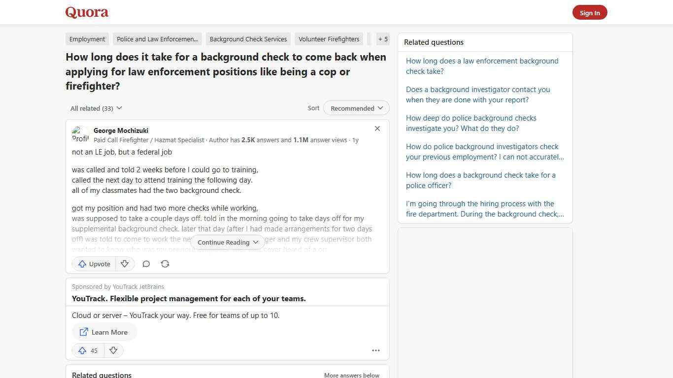 How long does it take for a background check to come back when applying for law enforcement positions like being a cop or firefighter? - Quora